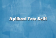 Aplikasi Foto Selfi