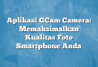 Aplikasi GCam Camera: Memaksimalkan Kualitas Foto Smartphone Anda