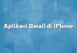 Aplikasi Gmail di iPhone
