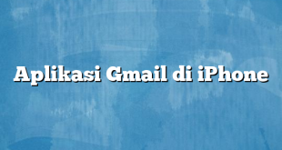 Aplikasi Gmail di iPhone