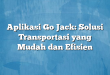 Aplikasi Go Jack: Solusi Transportasi yang Mudah dan Efisien
