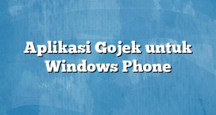 Aplikasi Gojek untuk Windows Phone