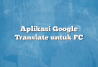 Aplikasi Google Translate untuk PC