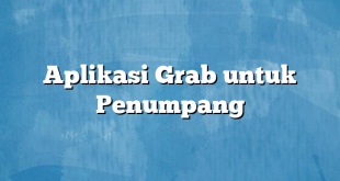 Aplikasi Grab untuk Penumpang