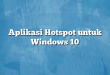 Aplikasi Hotspot untuk Windows 10