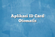 Aplikasi ID Card Otomatis