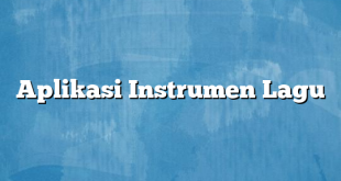 Aplikasi Instrumen Lagu