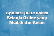 Aplikasi JD.ID: Solusi Belanja Online yang Mudah dan Aman