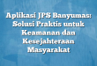 Aplikasi JPS Banyumas: Solusi Praktis untuk Keamanan dan Kesejahteraan Masyarakat