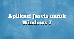 Aplikasi Jarvis untuk Windows 7