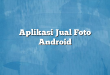 Aplikasi Jual Foto Android