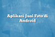 Aplikasi Jual Foto di Android