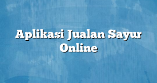 Aplikasi Jualan Sayur Online