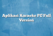 Aplikasi Karaoke PC Full Version