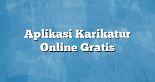 Aplikasi Karikatur Online Gratis