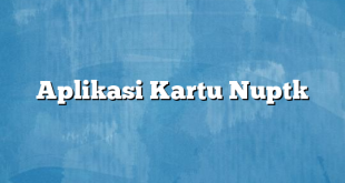 Aplikasi Kartu Nuptk