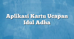 Aplikasi Kartu Ucapan Idul Adha