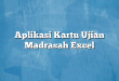 Aplikasi Kartu Ujian Madrasah Excel