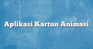 Aplikasi Kartun Animasi