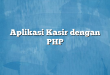 Aplikasi Kasir dengan PHP