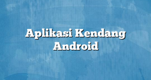 Aplikasi Kendang Android