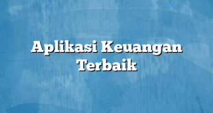 Aplikasi Keuangan Terbaik