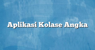 Aplikasi Kolase Angka