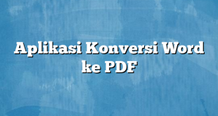 Aplikasi Konversi Word ke PDF