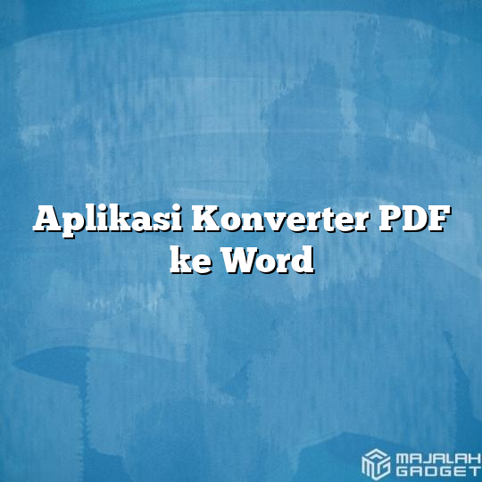 Aplikasi Konverter PDF Ke Word - Majalah Gadget