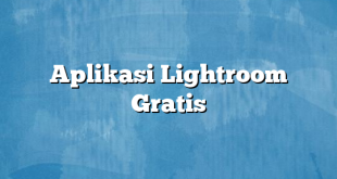 Aplikasi Lightroom Gratis