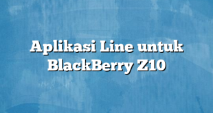 Aplikasi Line untuk BlackBerry Z10