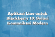 Aplikasi Line untuk Blackberry 10: Solusi Komunikasi Modern
