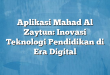 Aplikasi Mahad Al Zaytun: Inovasi Teknologi Pendidikan di Era Digital