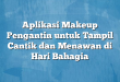 Aplikasi Makeup Pengantin untuk Tampil Cantik dan Menawan di Hari Bahagia