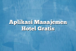 Aplikasi Manajemen Hotel Gratis