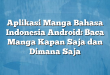 Aplikasi Manga Bahasa Indonesia Android: Baca Manga Kapan Saja dan Dimana Saja