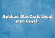 Aplikasi MauCash: Legal atau Ilegal?
