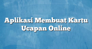 Aplikasi Membuat Kartu Ucapan Online