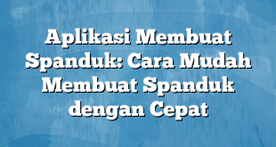 Aplikasi Membuat Spanduk: Cara Mudah Membuat Spanduk dengan Cepat