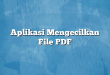 Aplikasi Mengecilkan File PDF