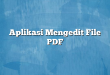 Aplikasi Mengedit File PDF