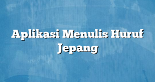 Aplikasi Menulis Huruf Jepang