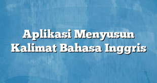 Aplikasi Menyusun Kalimat Bahasa Inggris