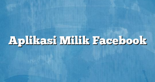 Aplikasi Milik Facebook