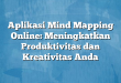 Aplikasi Mind Mapping Online: Meningkatkan Produktivitas dan Kreativitas Anda