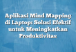 Aplikasi Mind Mapping di Laptop: Solusi Efektif untuk Meningkatkan Produktivitas