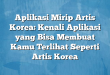 Aplikasi Mirip Artis Korea: Kenali Aplikasi yang Bisa Membuat Kamu Terlihat Seperti Artis Korea