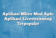 Aplikasi Mlive Mod Apk: Aplikasi Livestreaming Terpopuler