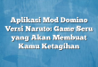 Aplikasi Mod Domino Versi Naruto: Game Seru yang Akan Membuat Kamu Ketagihan