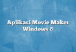 Aplikasi Movie Maker Windows 8